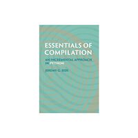 Mit press ltd Essentials of Compilation (inbunden, eng)