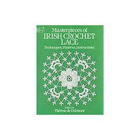 Dover publications inc. Masterpieces of Irish Crochet Lace (häftad, eng)