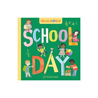 Random House USA Inc Hello, World! School Day (bok, board book, eng)