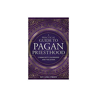 Llewellyn Publications,U.S. A Practical Guide to Pagan Priesthood (häftad, eng)