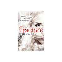 Bloomsbury Publishing PLC Fracture (häftad, eng)