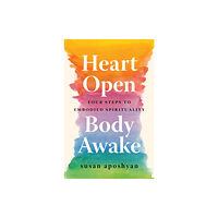 Shambhala Publications Inc Heart Open, Body Awake (häftad, eng)