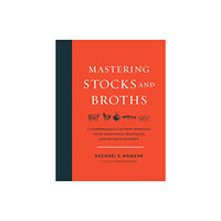 Chelsea Green Publishing Co Mastering Stocks and Broths (inbunden, eng)
