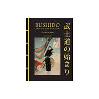 Amber Books Ltd Bushido: The Soul of Japan (inbunden, eng)