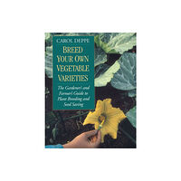 Chelsea Green Publishing Co Breed Your Own Vegetable Varieties (häftad, eng)