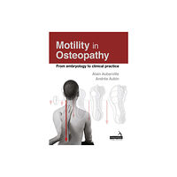 Jessica kingsley publishers Motility in Osteopathy (häftad, eng)