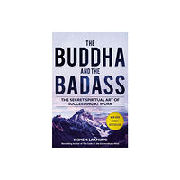 Potter/Ten Speed/Harmony/Rodale The Buddha and the Badass (inbunden, eng)