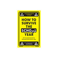 HarperCollins Publishers How to Survive the School Year (inbunden, eng)