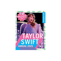 HarperCollins Publishers 100% Unofficial Taylor Swift Annual 2025 (inbunden, eng)