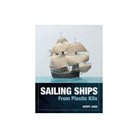 Pen & Sword Books Ltd Sailing Ships from Plastic Kits (inbunden, eng)