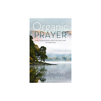 Zondervan Organic Prayer (häftad, eng)