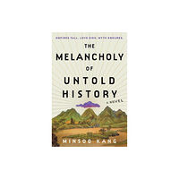 Harpercollins publishers inc The Melancholy of Untold History (inbunden, eng)