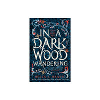 Bloomsbury Publishing PLC In a Dark Wood Wandering (inbunden, eng)
