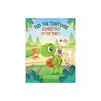 Pegasus Elliot Mackenzie Publishers Ted the Tortoise Comes Out of His Shell (häftad, eng)