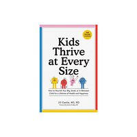 Workman Publishing Kids Thrive at Every Size (häftad, eng)