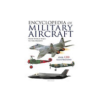 Amber Books Ltd Encyclopedia of Military Aircraft (inbunden, eng)