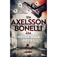 Ida Axelsson Helga alla medel (inbunden)