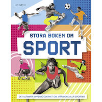 Lind & Co Stora boken om sport : det ultimata uppslagsverket om världens alla sporter (inbunden)