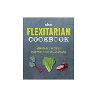 Ryland, Peters & Small Ltd The Flexitarian Cookbook (inbunden, eng)