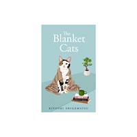 Kiyoshi Shigematsu The Blanket Cats (häftad, eng)