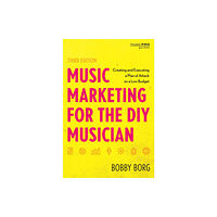 Rowman & littlefield Music Marketing for the DIY Musician (häftad, eng)