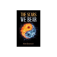 Austin Macauley Publishers LLC The Scars We Bear (häftad, eng)