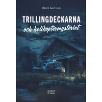 Björn Karlsson Trillingdeckarna och helikoptermysteriet (inbunden)