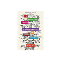 The university of chicago press The Accidental Species (häftad, eng)