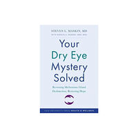 Yale university press Your Dry Eye Mystery Solved (häftad, eng)