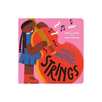 Penguin Young Readers This Is Music: Strings (bok, board book, eng)