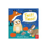 Nosy Crow Ltd Can You Say It Too? Twit! Twoo! (bok, board book, eng)