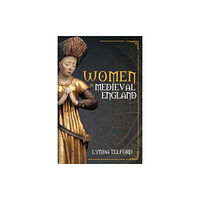 Amberley Publishing Women in Medieval England (häftad, eng)