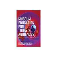 Rowman & littlefield Museum Education for Today's Audiences (häftad, eng)