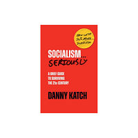 Haymarket Books Socialism . . . Seriously (häftad, eng)