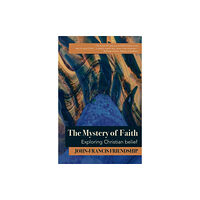 Canterbury Press Norwich The Mystery of Faith (häftad, eng)