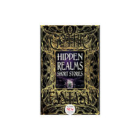 Flame Tree Publishing Hidden Realms Short Stories (inbunden, eng)