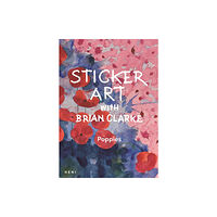 HENI Publishing Sticker Art with Brian Clarke: Poppies (häftad, eng)