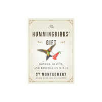 Atria Books The Hummingbirds' Gift (inbunden, eng)