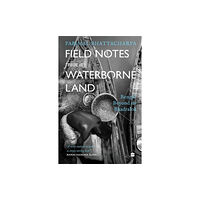 HarperCollins India Field Notes from a Waterborne Land (häftad, eng)