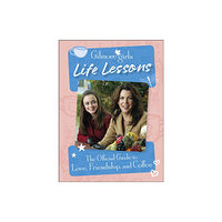 Dorling Kindersley Ltd Gilmore Girls Life Lessons (inbunden, eng)