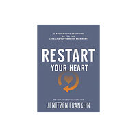 Baker publishing group Restart Your Heart – 21 Encouraging Devotions So You Can Love Like You`ve Never Been Hurt (häftad, eng)