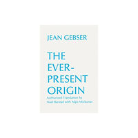 Ohio University Press The Ever-Present Origin (häftad, eng)