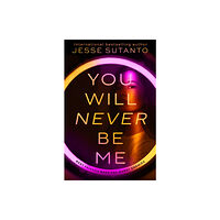 Jesse Sutanto You Will Never Be Me (häftad, eng)