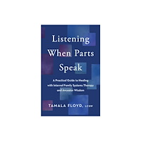 Tamala Floyd Listening When Parts Speak (häftad, eng)