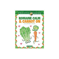 Dover publications inc. Creative Haven Romaine Calm & Carrot on Coloring Book: Put a Lttle Pun in Your Life! (häftad, eng)