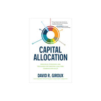 McGraw-Hill Education Capital Allocation: Principles, Strategies, and Processes for Creating Long-Term Shareholder Value (inbunden, eng)