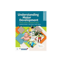 Jones and Bartlett Publishers, Inc Understanding Motor Development:  Infants, Children, Adolescents, Adults (inbunden, eng)