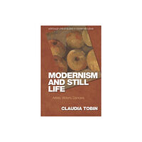 Edinburgh university press Modernism and Still Life (häftad, eng)