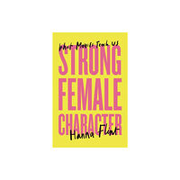 Footnote Press Ltd Strong Female Character (häftad, eng)