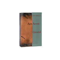 Lars Muller Publishers Lukas Felzmann: Across Ground (inbunden, eng)